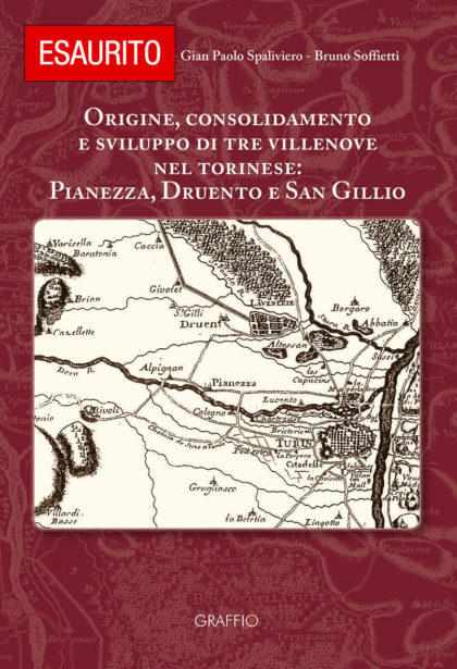 Origine, consolidamento e sviluppo di tre villenove nel torinese: Pianezza, Druento e San Gillio